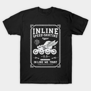 Inlinespeed-"in line we trust". T-Shirt